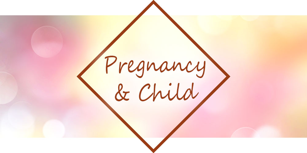Pregnancy and child